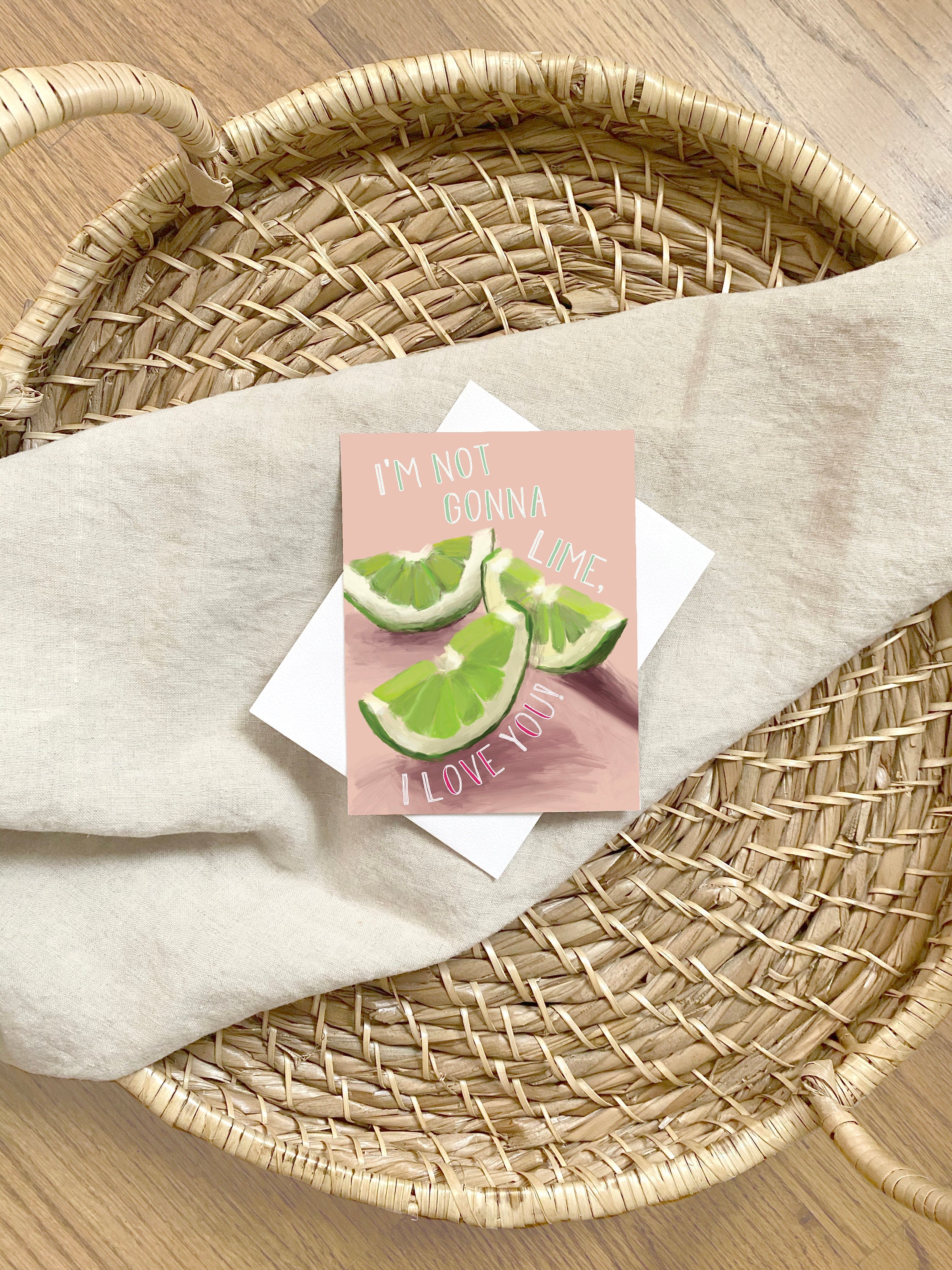 I'm Not Gonna Lime, I Love You | Greeting Card